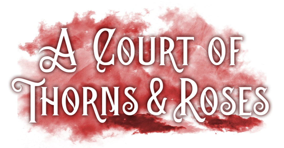 A Court Of Thorns And Roses Series