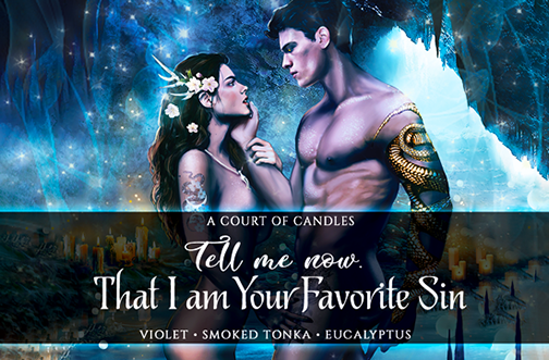 Tell Me Now. That I am Your Favorite Sin - Soy Candle [Kingdom of the Wicked / Emilia & Wrath]